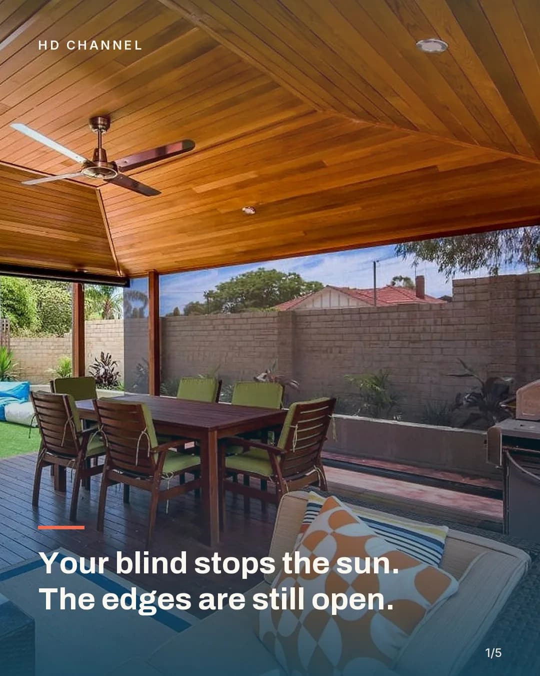 Your blind stops the sun, the edges are still open: a MIY Outdoor post
